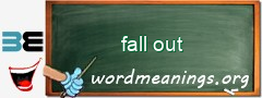 WordMeaning blackboard for fall out
